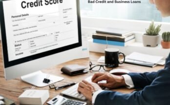 Bad Credit and Business Loans