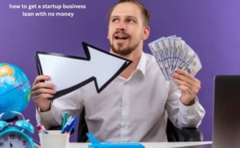How to Get a Startup Business Loan With no Money