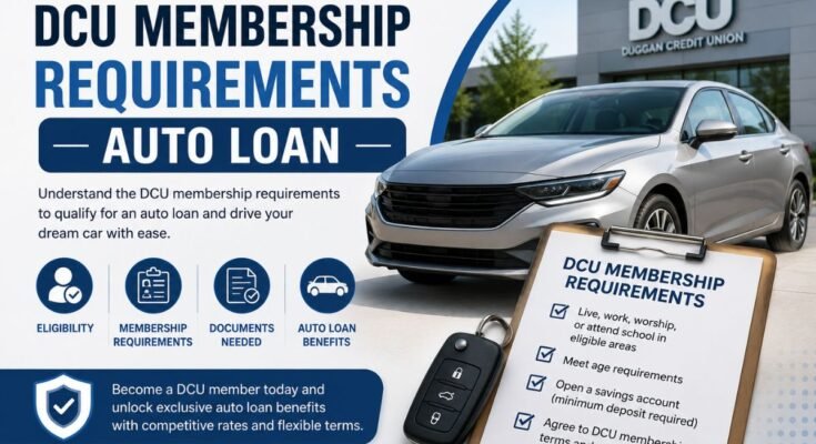 DCU Membership Requirements Auto Loan
